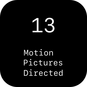 13 Motion Pictures Directed
